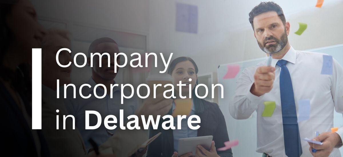 General Guide to Company Incorporation in Delaware